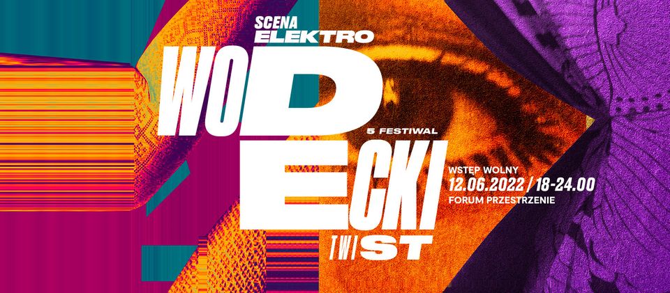 SCENA ELEKTRO – 5. Wodecki Twist Festival 2022 Kraków